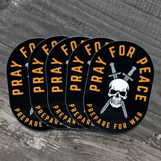 Pray For Peace | Prepare For War Sticker