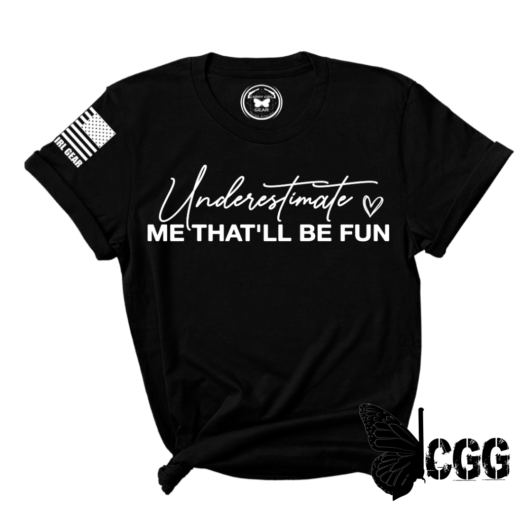Women's "Underestimate Me" T-Shirt