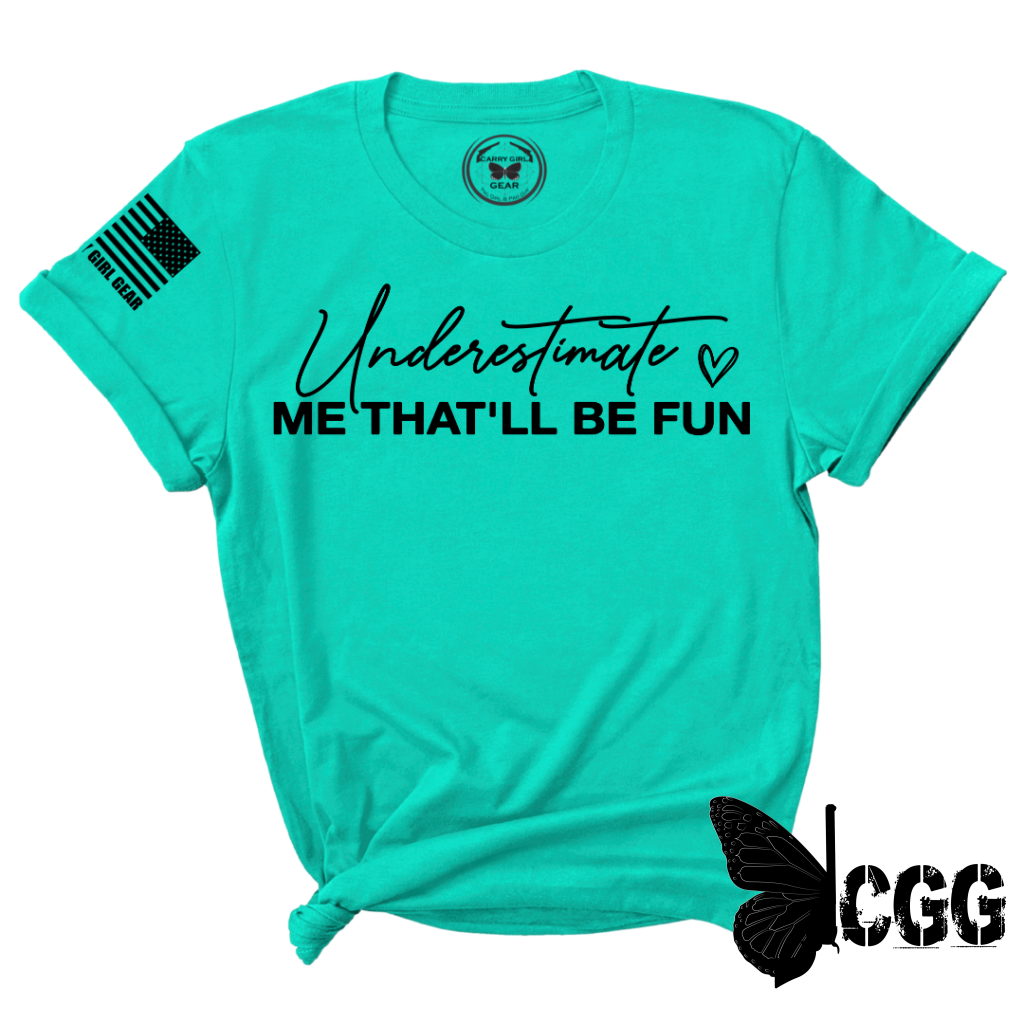 Women's "Underestimate Me" T-Shirt